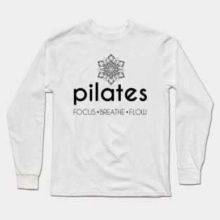 Pilates: Focus Breathe Flow Long Sleeve T-Shirt